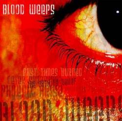 Blood Weeps : Blood Weeps